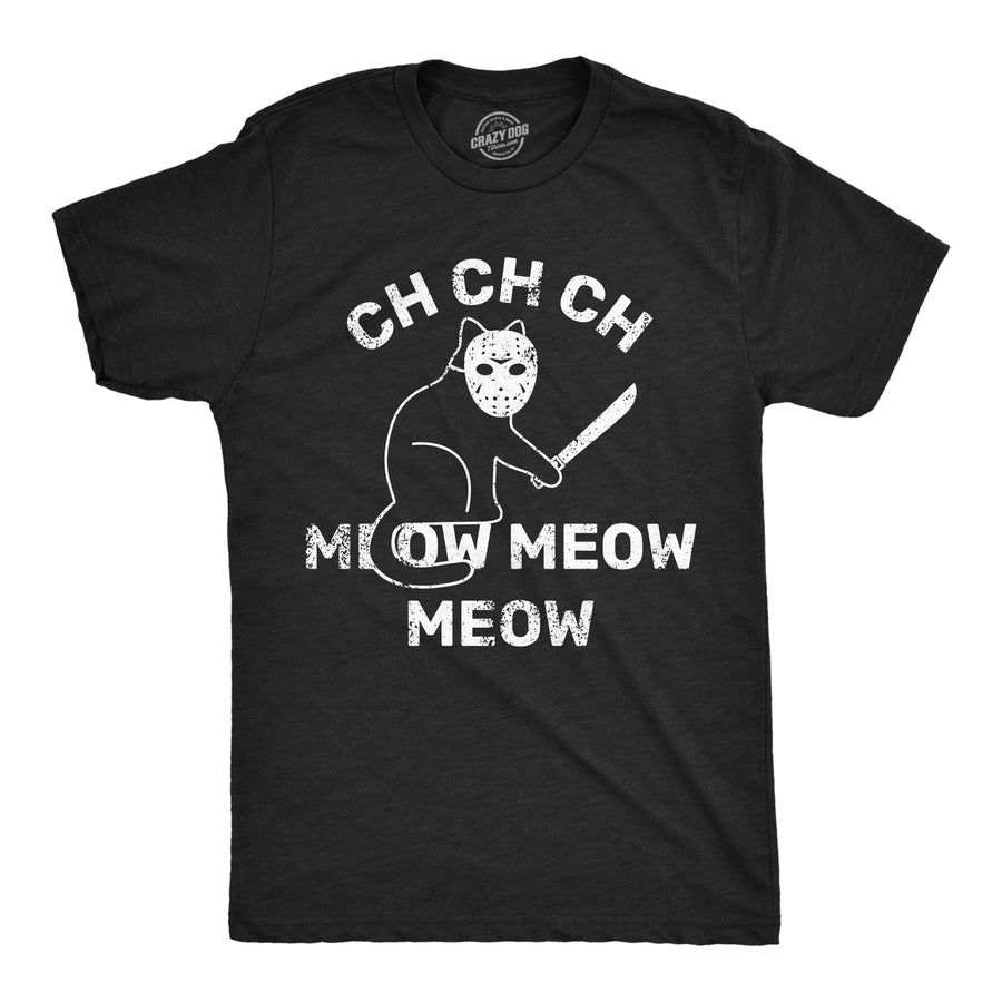 Funny Heather Black - Ch Ch Ch Meow Meow Meow Ch Ch Ch Meow Meow Meow Mens T Shirt Nerdy Halloween cat sarcastic Tee