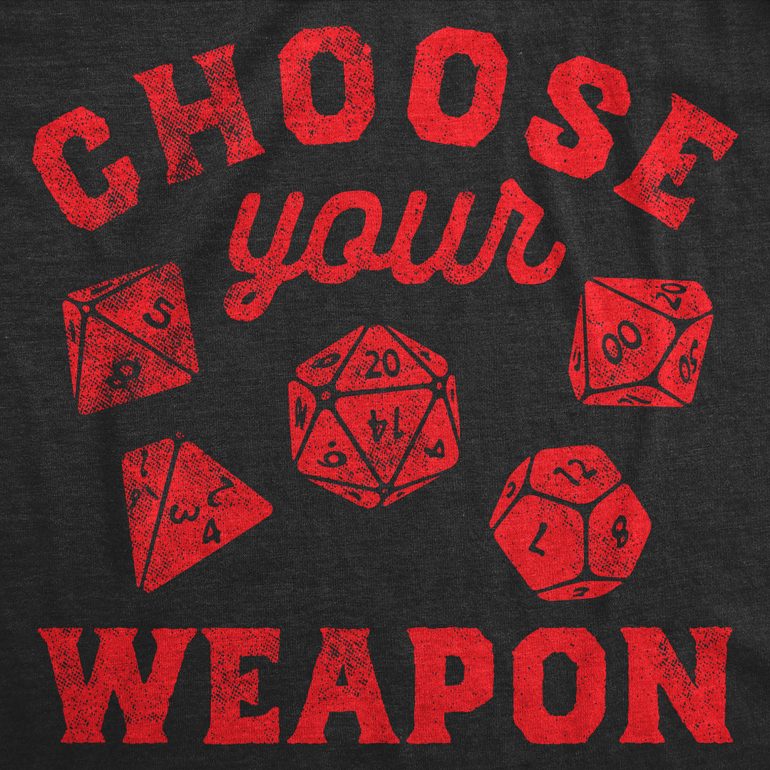 Choose Your Weapon Men's T Shirt