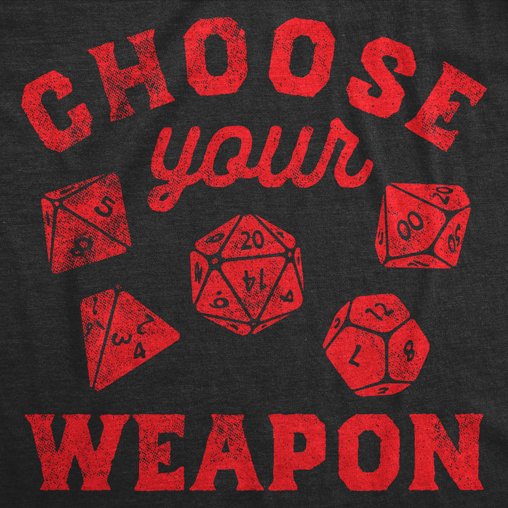 Choose Your Weapon Men's T Shirt