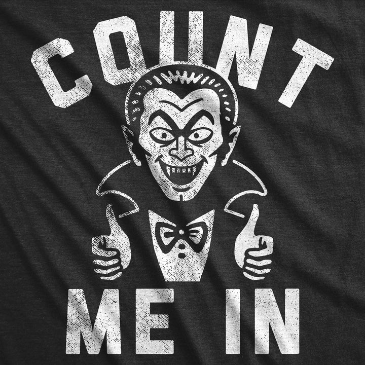 Count Me In Men's T Shirt