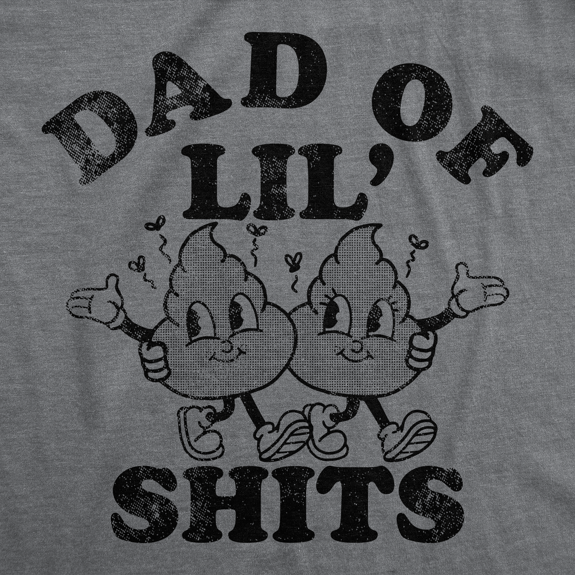Funny Dark Heather Grey - Dad Of Lil Shits Dad Of Lil Shits Mens T Shirt Nerdy Father's Day sarcastic Tee