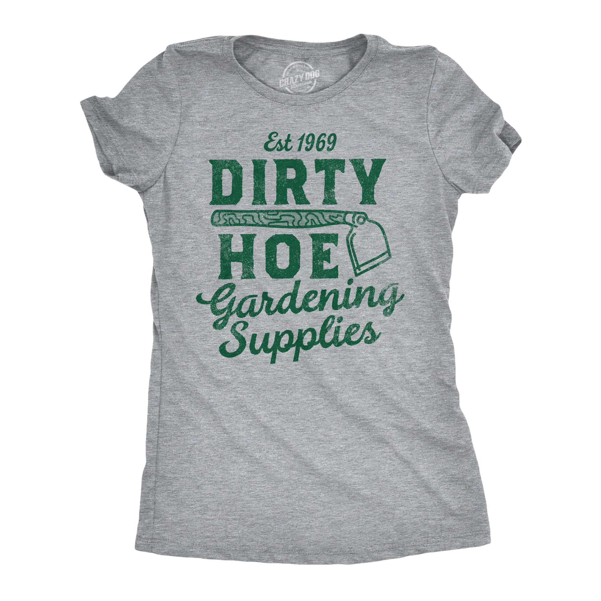 Funny Light Heather Grey - Dirty Hoe Gardening Dirty Hoe Gardening Supplies Womens T Shirt Nerdy sarcastic Tee
