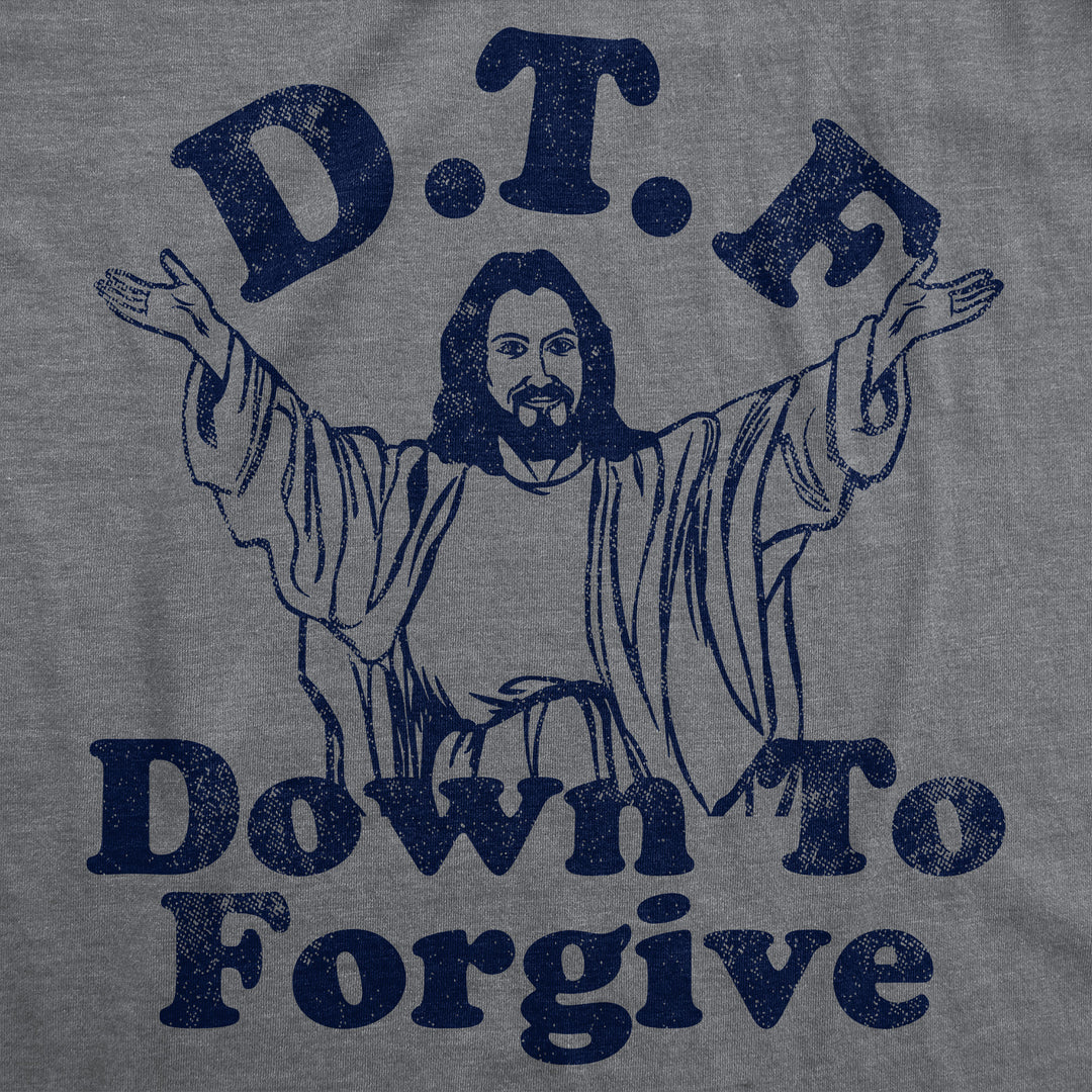 DTF Down To Forgive Women's T Shirt