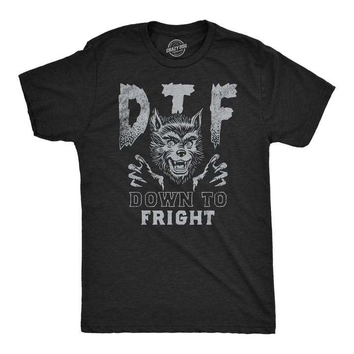 Funny Heather Black - DTF Down To Fright DTF Down To Fright Mens T Shirt Nerdy Halloween sarcastic Tee