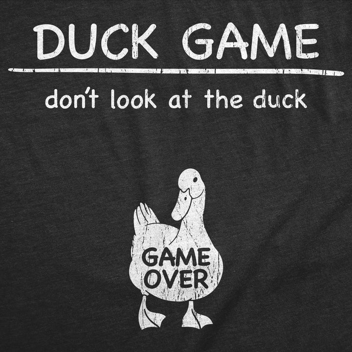 Duck Game Dont Look At The Duck Men's T Shirt