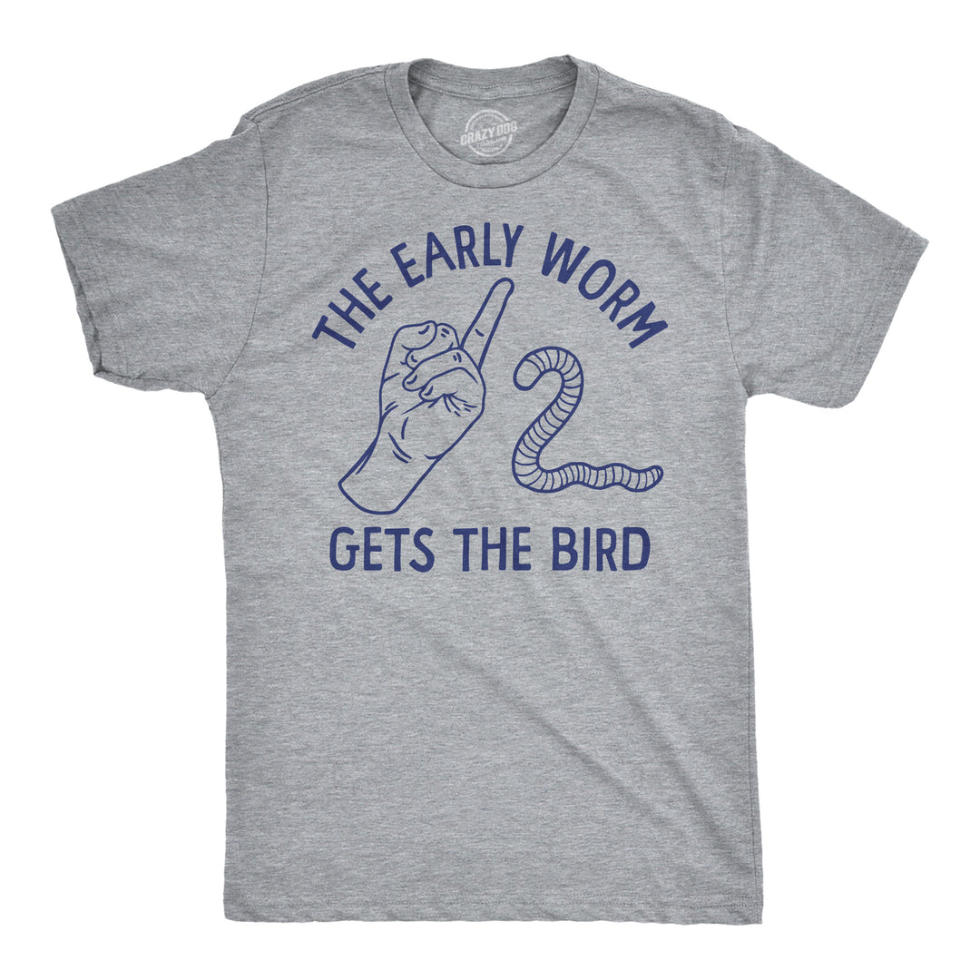 Funny Light Heather Grey - The Early Worm Gets The Bird The Early Worm Gets The Bird Mens T Shirt Nerdy animal sarcastic Tee
