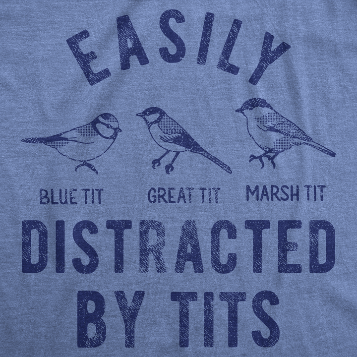 Easily Distracted By Tits Men's T Shirt