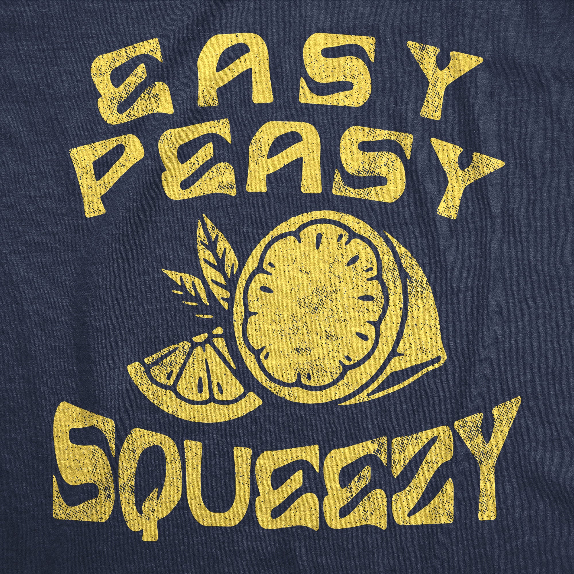 Funny Heather Navy - Easy Peasy Lemon Squeezy Easy Peasy Lemon Squeezy Womens T Shirt Nerdy Sarcastic Tee