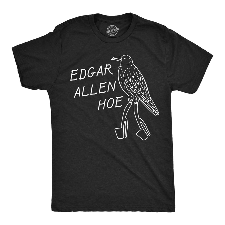 Funny Heather Black - Edgar Allen Hoe Edgar Allen Hoe Mens T Shirt Nerdy sarcastic Tee