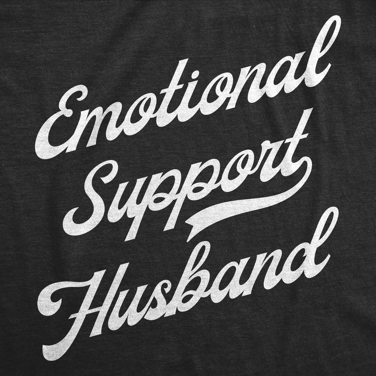 Emotional Support Husband Men&#39;s T Shirt