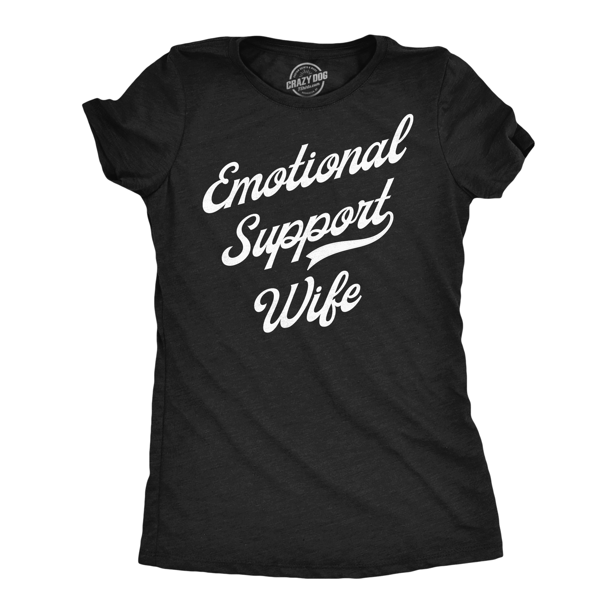 Funny Heather Black - Emotional Support Wife Emotional Support Wife Womens T Shirt Nerdy sarcastic Tee