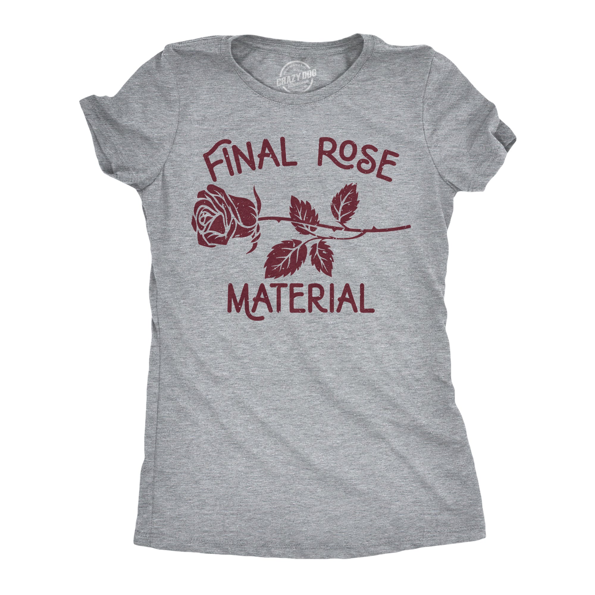 Funny Light Heather Grey - Final Rose Material Final Rose Material Womens T Shirt Nerdy Valentine's Day Tee