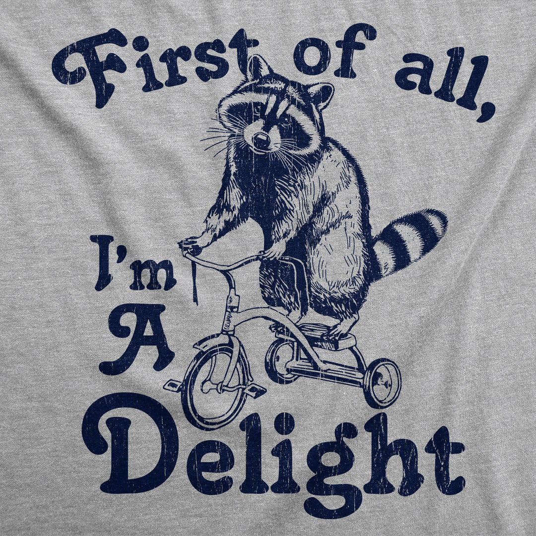 First Of All Im A Delight Women's T Shirt