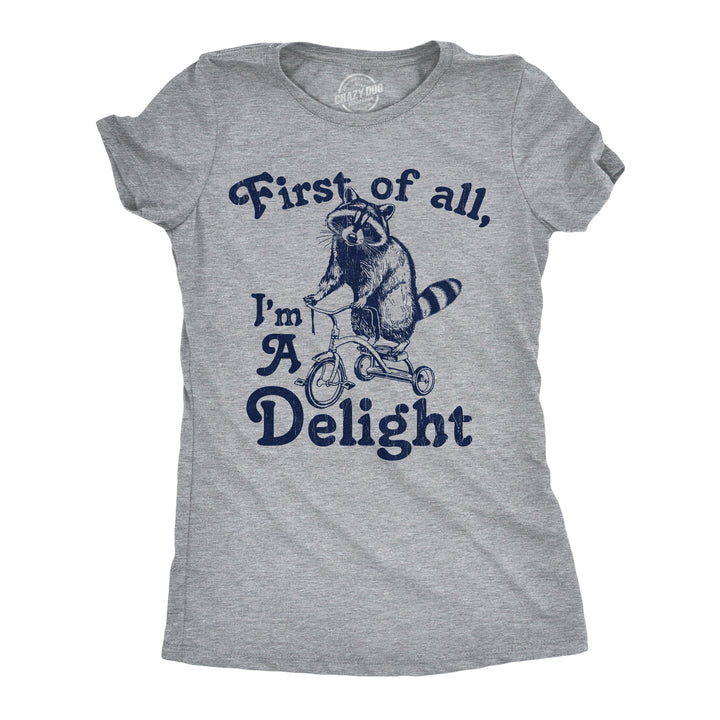 Funny Light Heather Grey - Im A Delight First Of All Im A Delight Womens T Shirt Nerdy sarcastic Tee