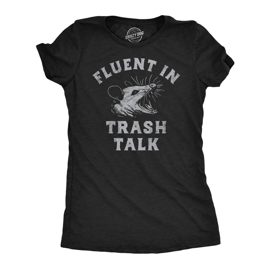 Funny Heather Black - Fluent In Trash Talk Fluent In Trash Talk Womens T Shirt Nerdy sarcastic Tee