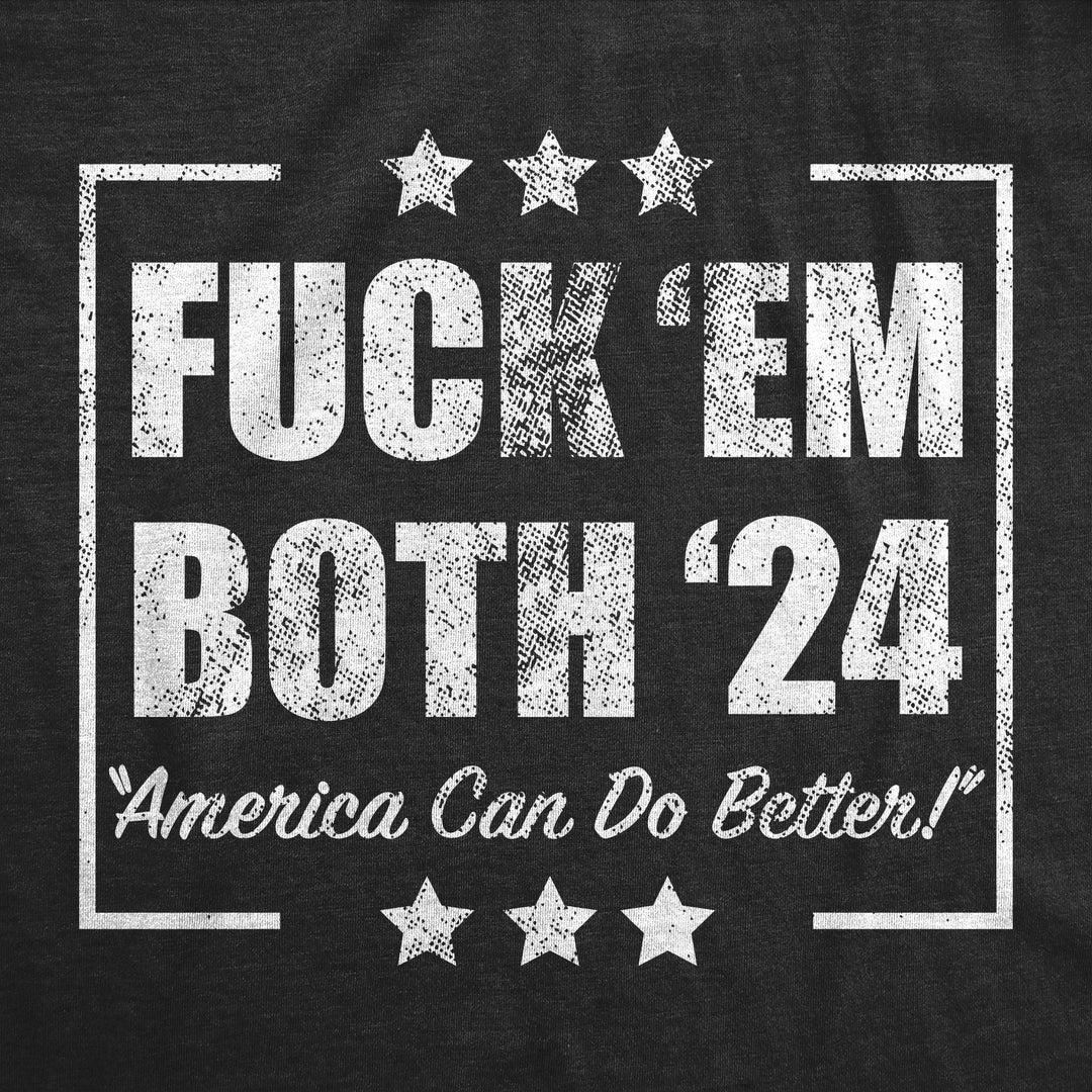 Fuck Em Both 24 Men's T Shirt