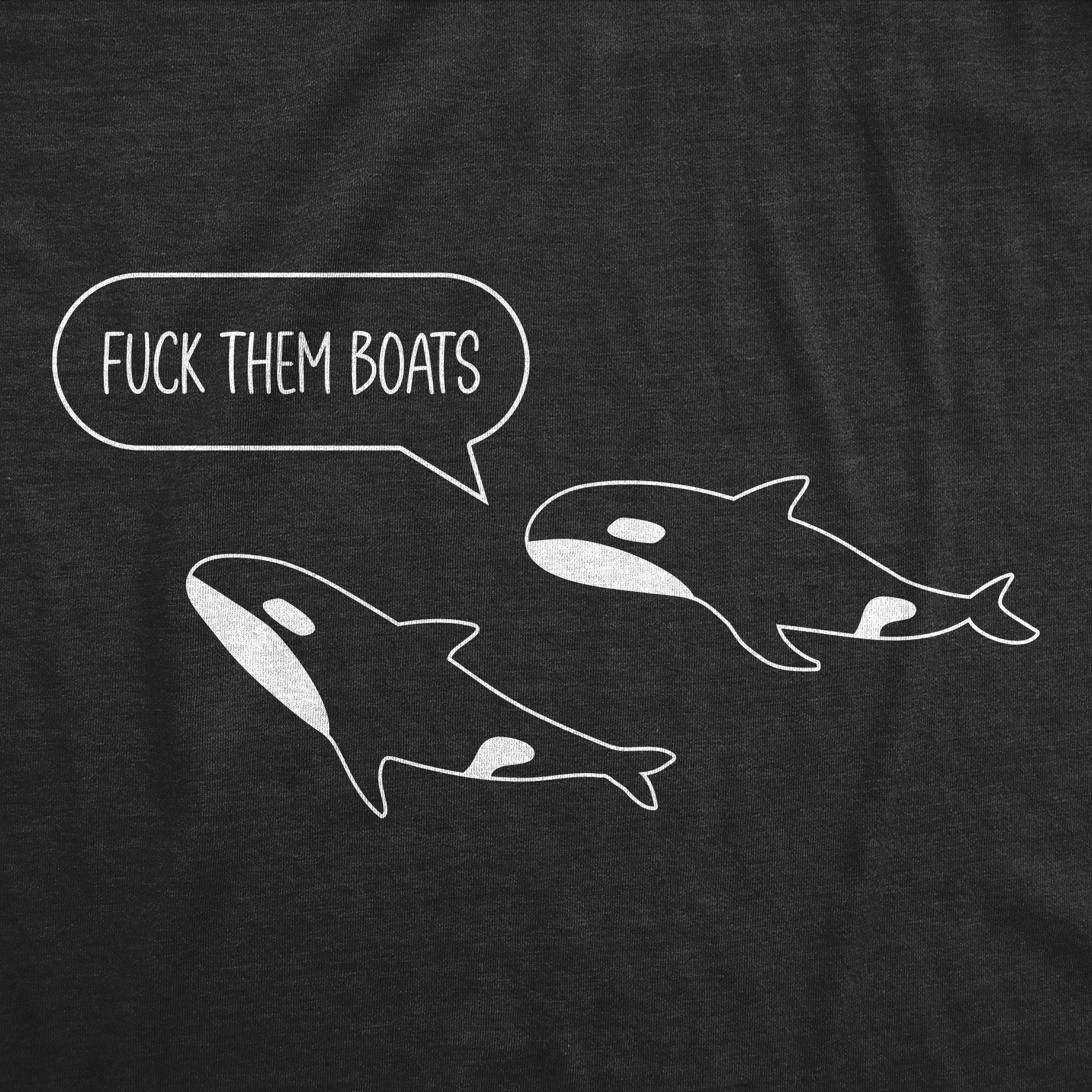 Funny Heather Black - Fuck Them Boats Fuck Them Boats Mens T Shirt Nerdy animal sarcastic Tee