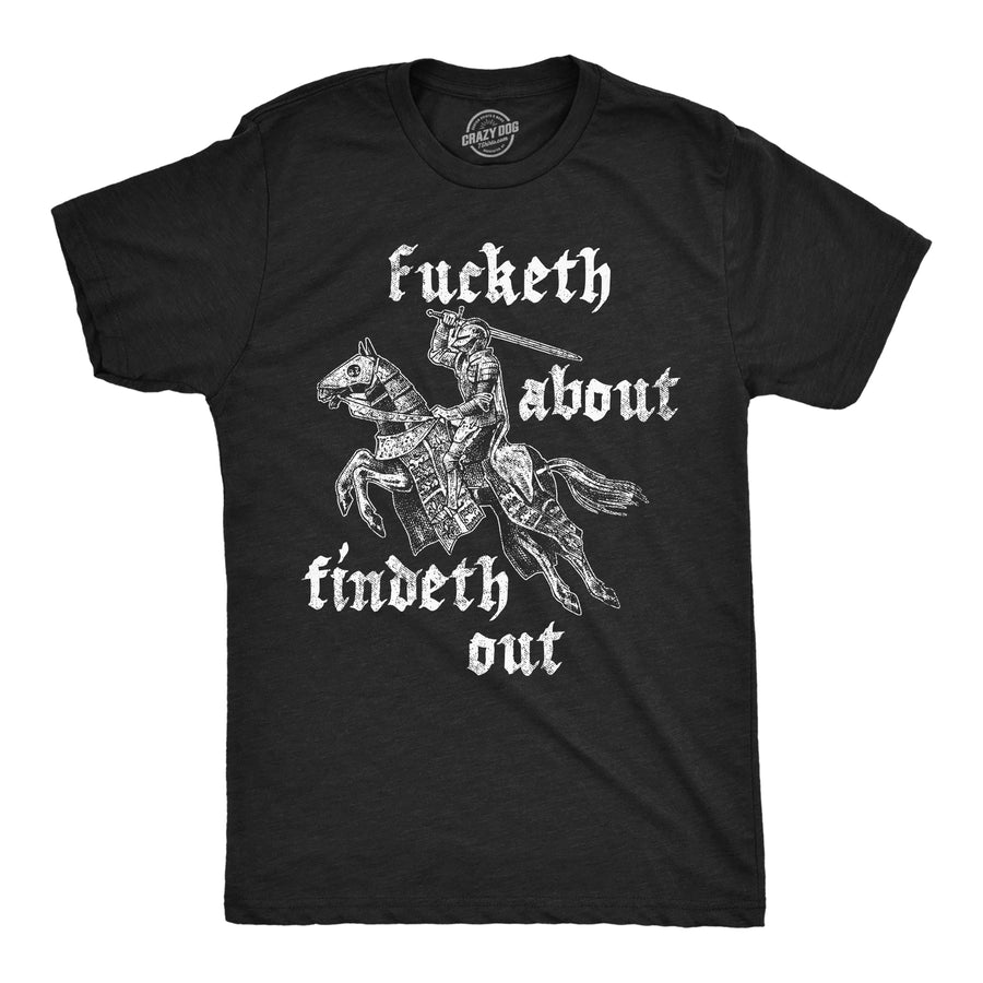 Funny Heather Black - Fucketh About Findeth Out Fucketh About Findeth Out Mens T Shirt Nerdy sarcastic Tee