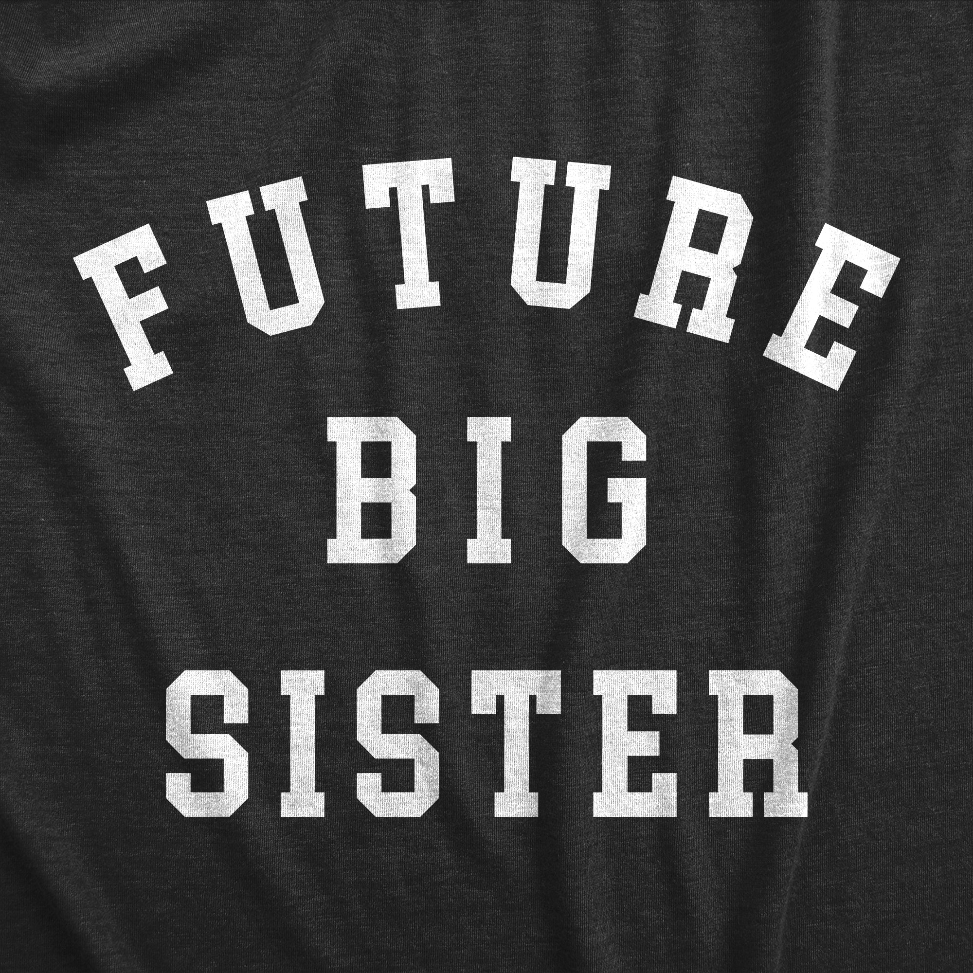 Funny Heather Black - Future Big Sister Future Big Sister Youth T Shirt Nerdy Sister Tee