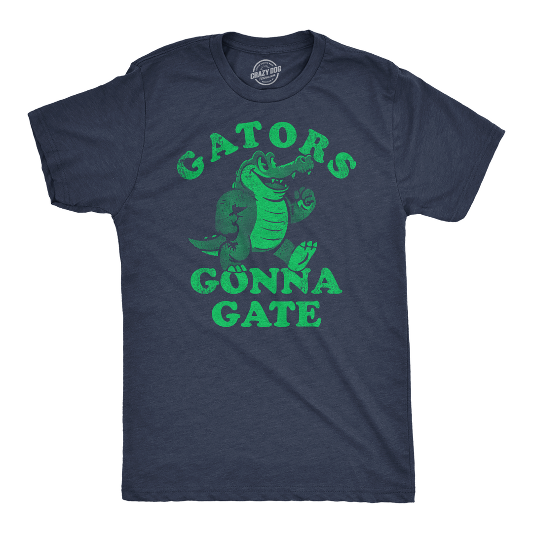 Funny Heather Navy - Gators Gonna Gate Gators Gonna Gate Mens T Shirt Nerdy animal sarcastic Tee