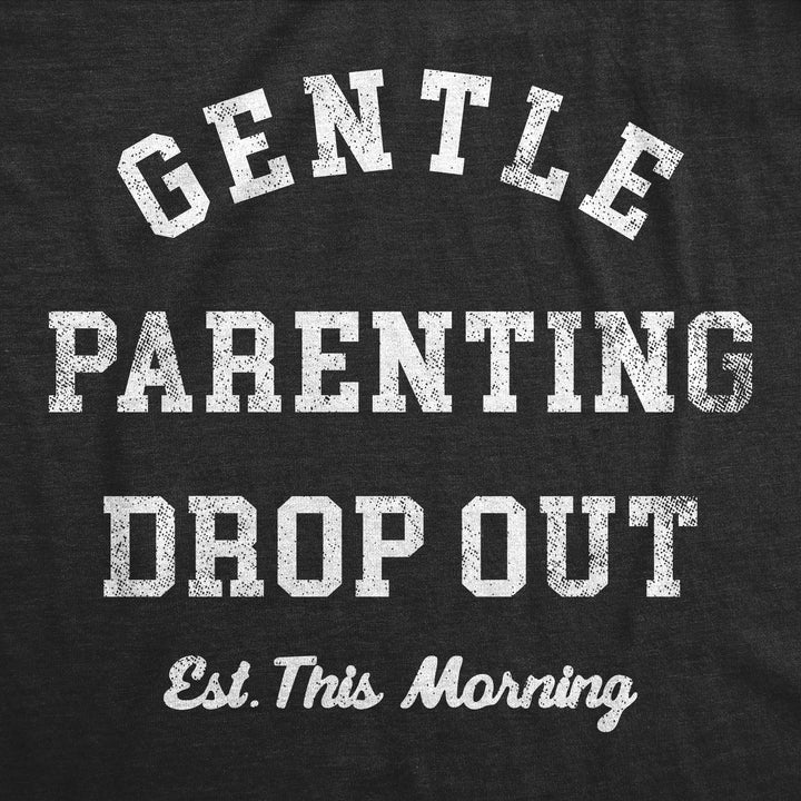 Gentle Parenting Drop Out Women's T Shirt