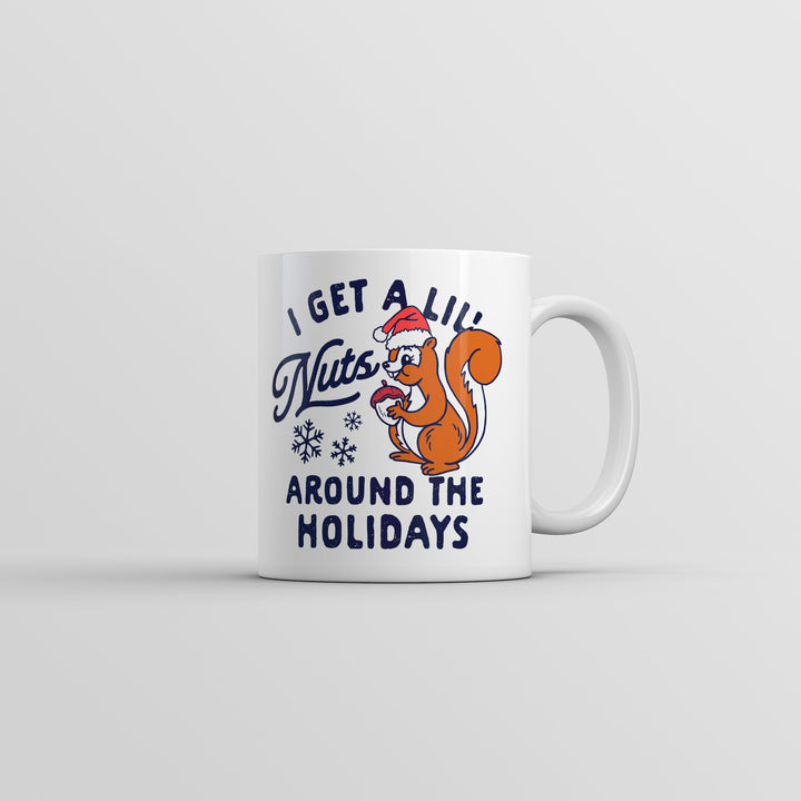 Funny White I Get A Little Nuts Around The Holidays Coffee Mug Nerdy Christmas sarcastic Tee