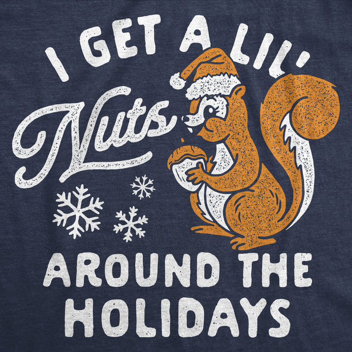 I Get A Little Nuts Around The Holidays Women's T Shirt