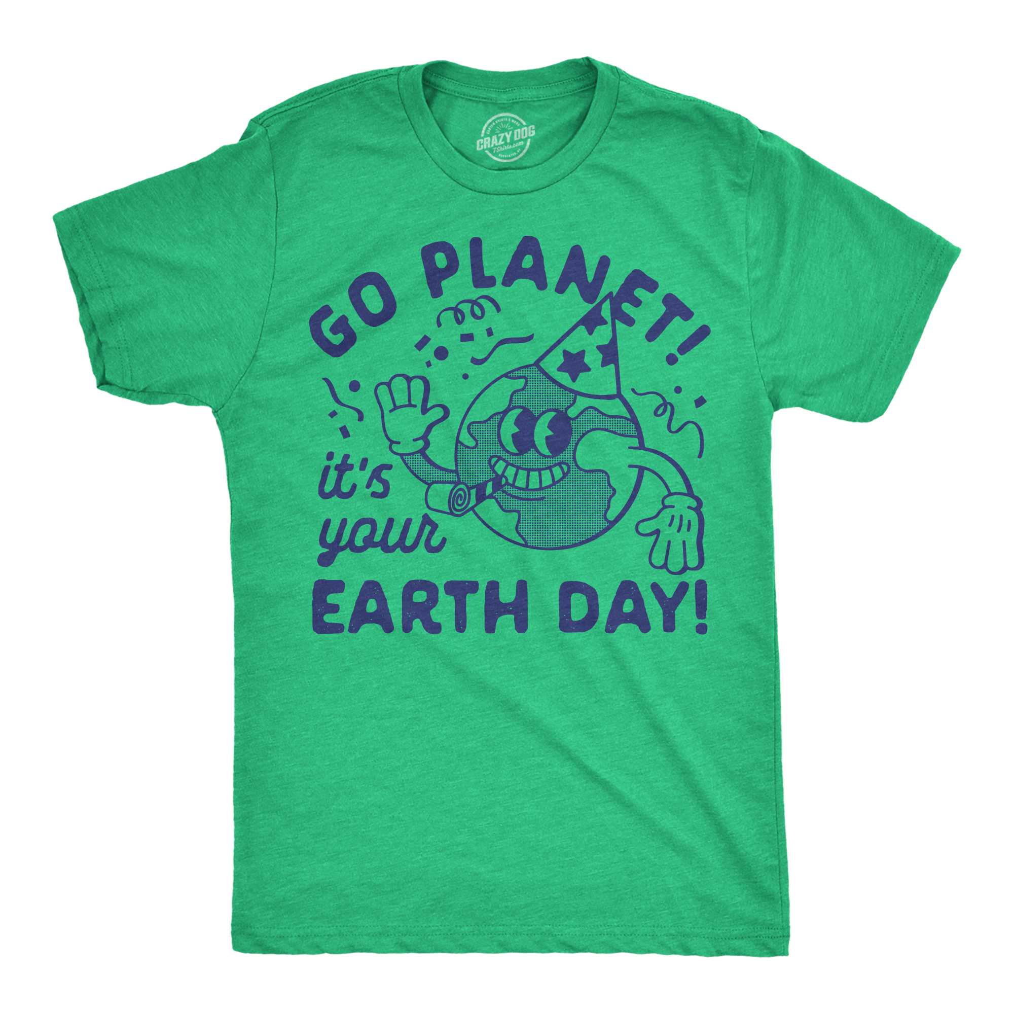 Funny Heather Green - Go Planet Go Planet Its Your Earth Day Mens T Shirt Nerdy Earth Tee