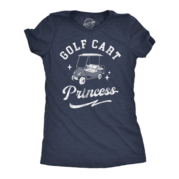 Funny Navy Golf Cart Princess Womens T Shirt Nerdy Golf sarcastic Tee