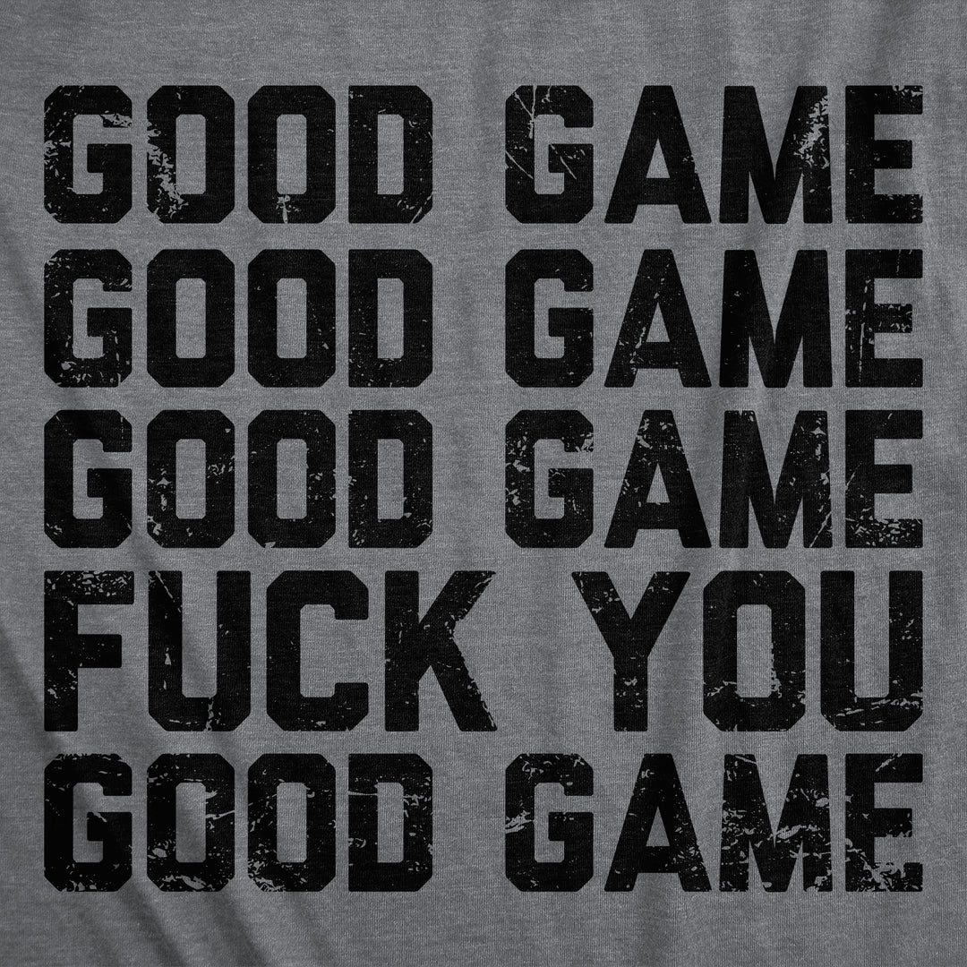 Good Game Fuck You Women's T Shirt