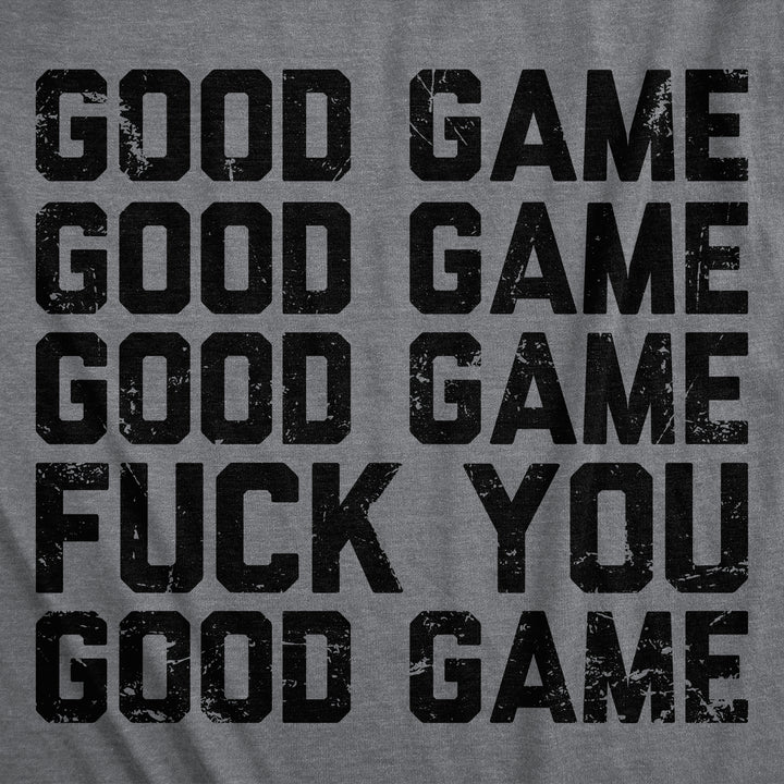 Good Game Fuck You Women's T Shirt