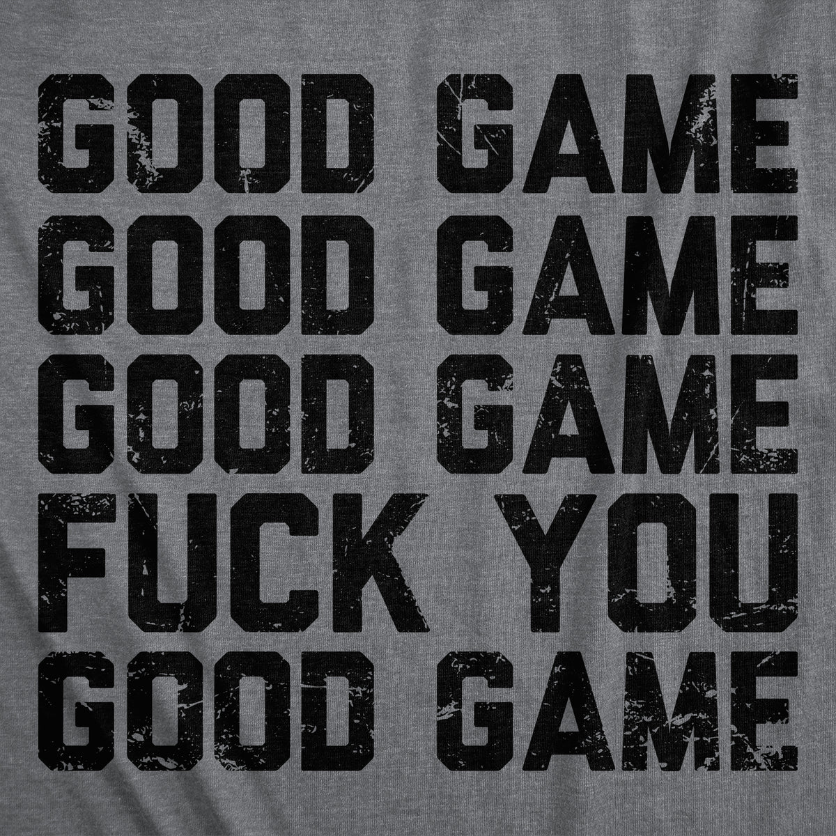 Good Game Fuck You Women&#39;s T Shirt