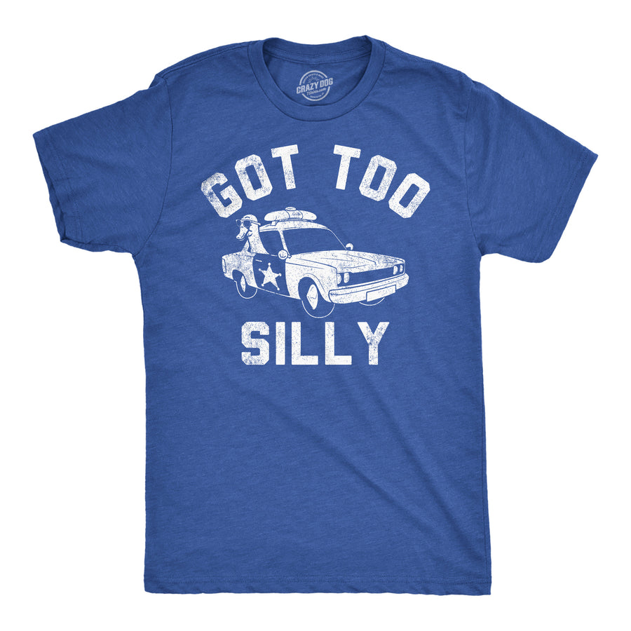 Funny Heather Royal - Got Too Silly Got Too Silly Mens T Shirt Nerdy sarcastic Tee