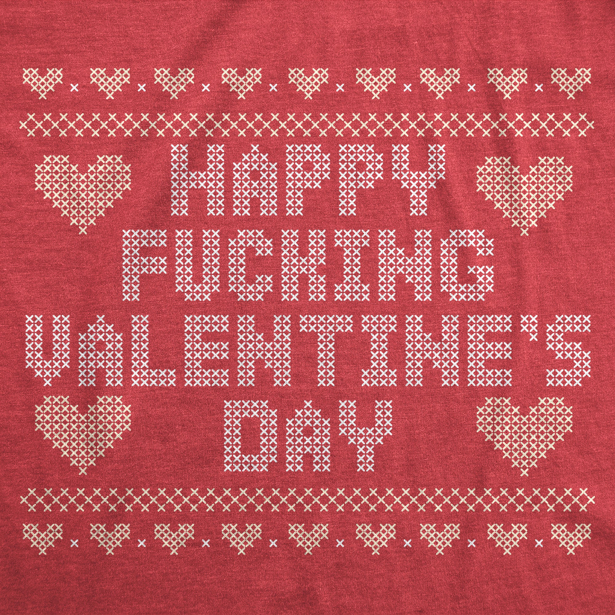 Funny Heather Red - Happy Fucking Valentines Day Happy Fucking Valentines Day Mens T Shirt Nerdy Valentine's Day Sarcastic Tee