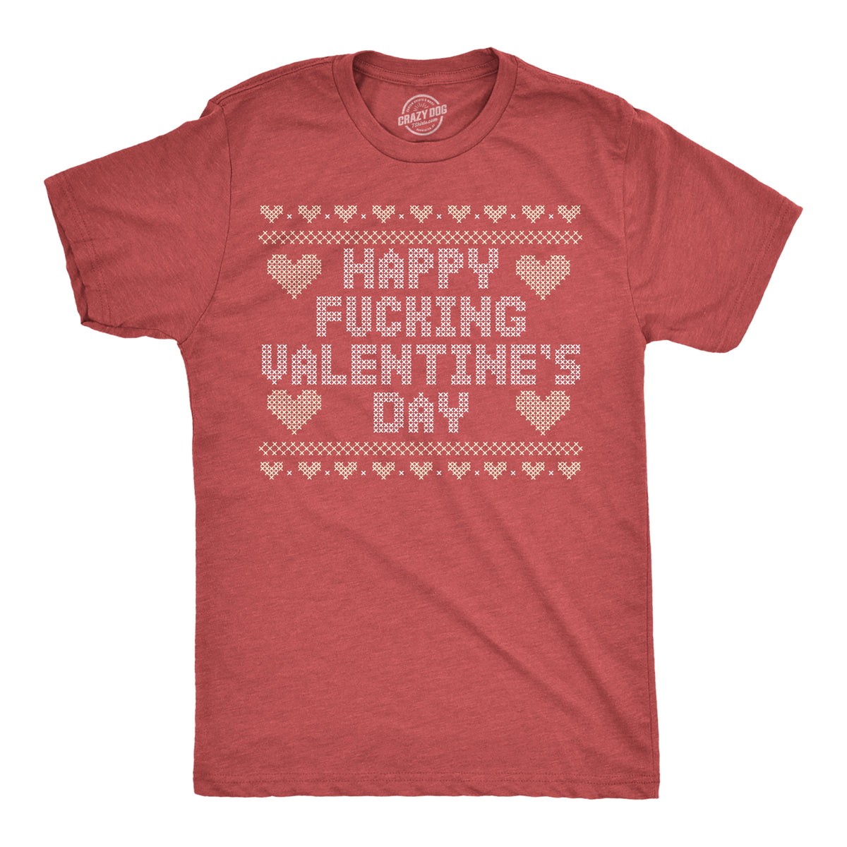 Funny Heather Red - Happy Fucking Valentines Day Happy Fucking Valentines Day Mens T Shirt Nerdy Valentine&#39;s Day Sarcastic Tee