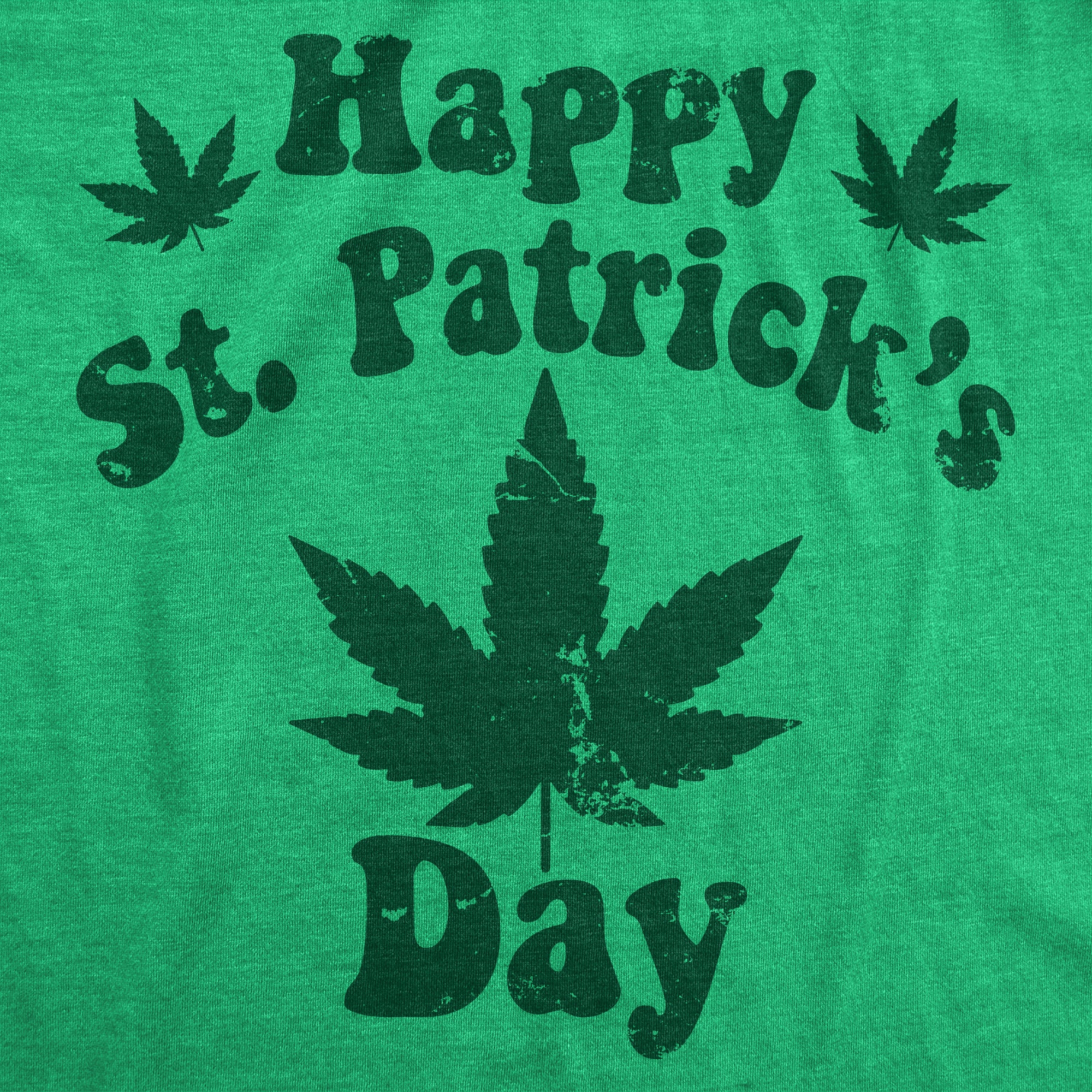 Funny Heather Green - Happy St. Patricks Day Happy Saint Patricks Day Weed Womens T Shirt Nerdy Saint Patricks Day 420 Tee