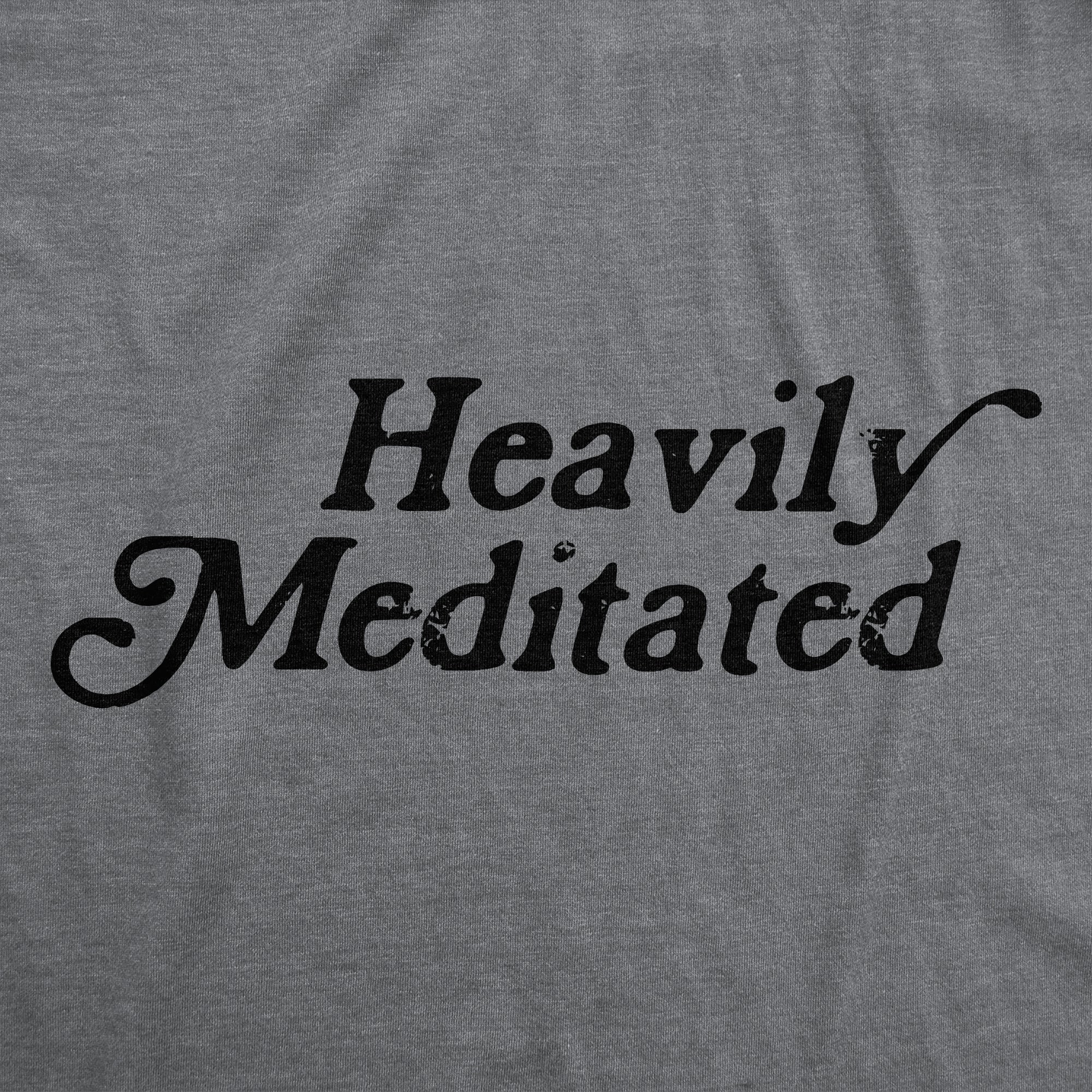 Funny Dark Heather Grey - Heavily Meditated Heavily Meditated Womens T Shirt Nerdy Sarcastic Tee