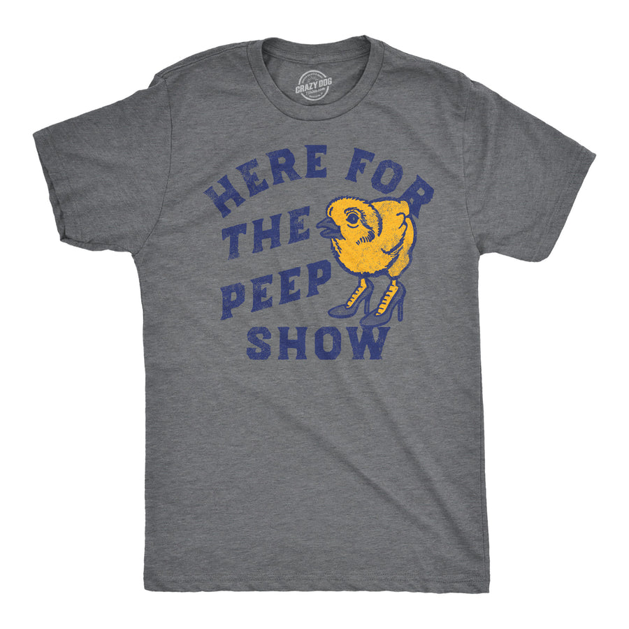 Funny Dark Heather Grey - Here For The Peep Show Here For The Peep Show Mens T Shirt Nerdy sarcastic Tee