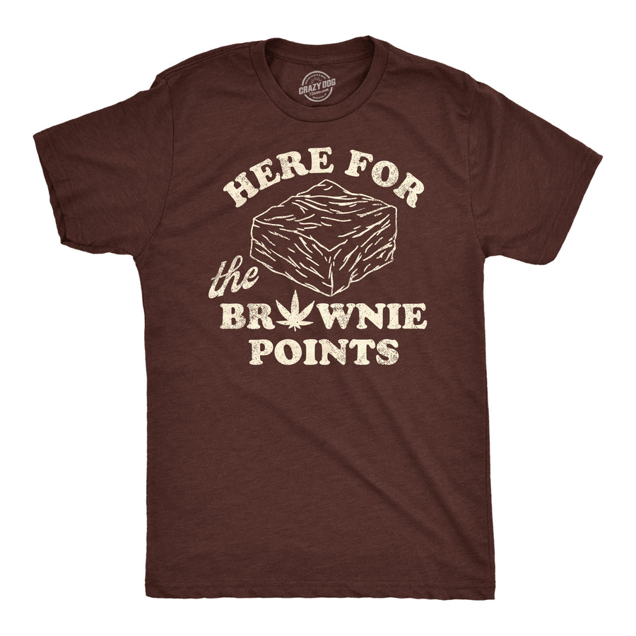 Funny Heather Brown - Here For The Brownie Points Here For The Brownie Points Mens T Shirt Nerdy 420 sarcastic Tee
