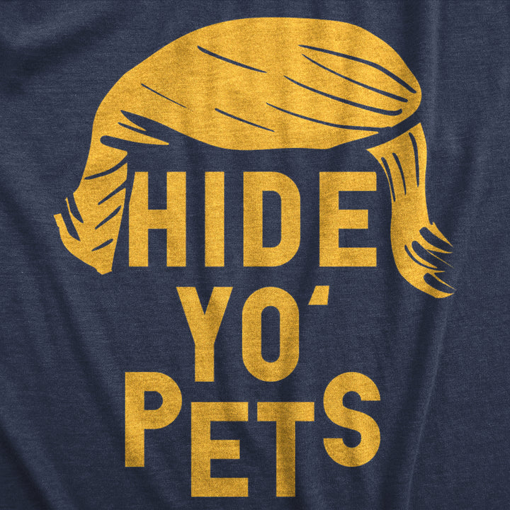 Hide Yo Pets Men's T Shirt