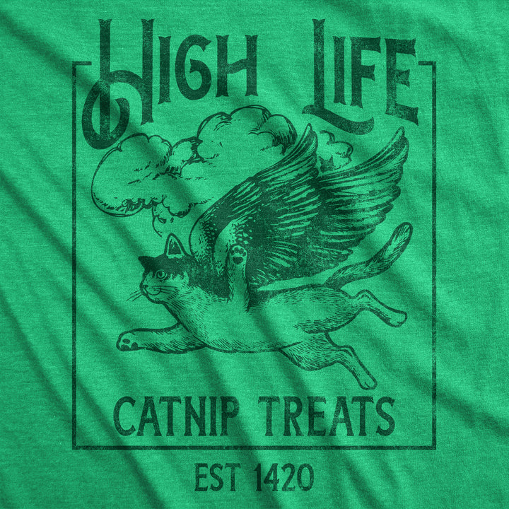 High Life Catnip Treats Women's T Shirt