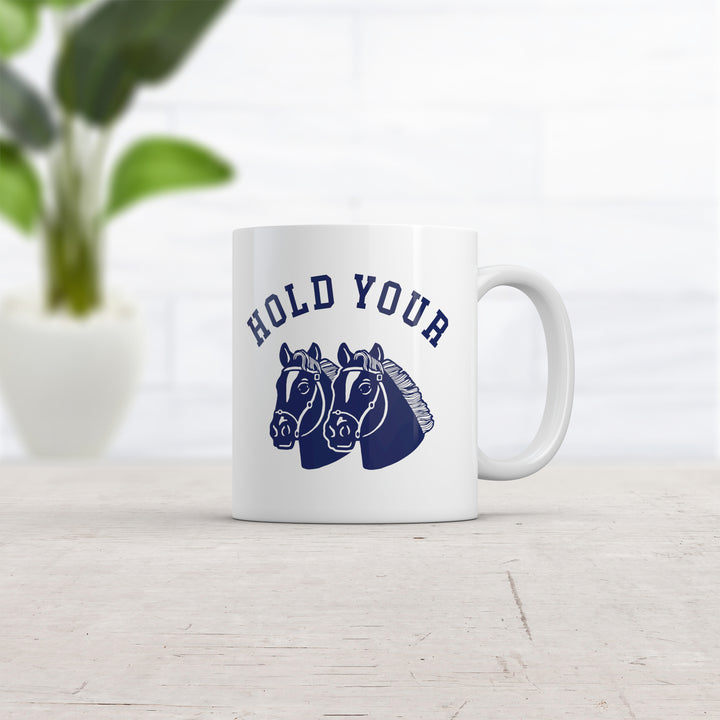 Hold Your Horses Mug