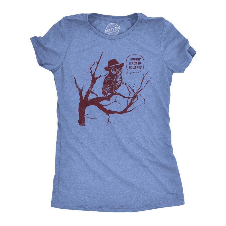 Funny Light Heather Blue - Hootin Leads To Hollerin Hootin Leads To Hollerin Womens T Shirt Nerdy animal sarcastic Tee