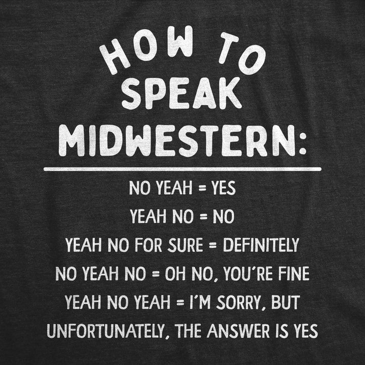 How To Speak Midwestern Men's T Shirt