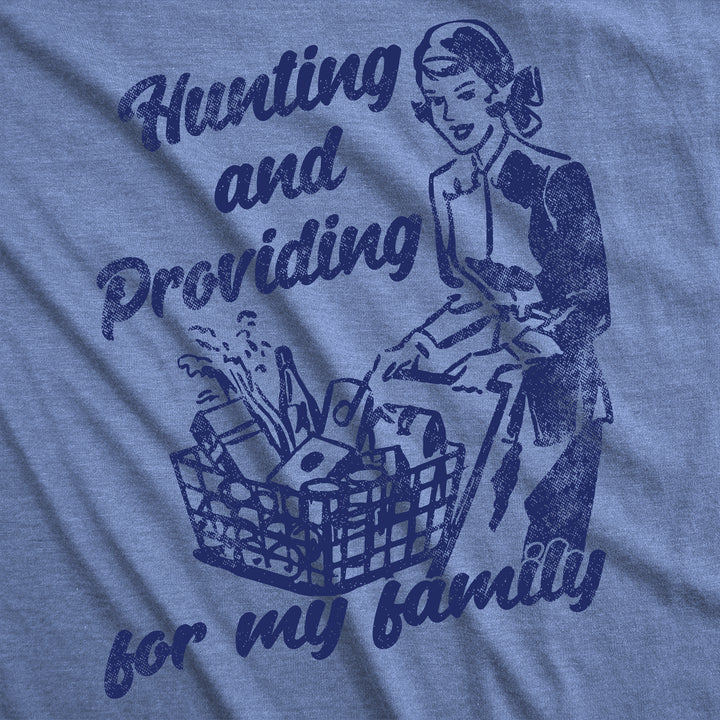Hunting And Providing For My Family Women's T Shirt