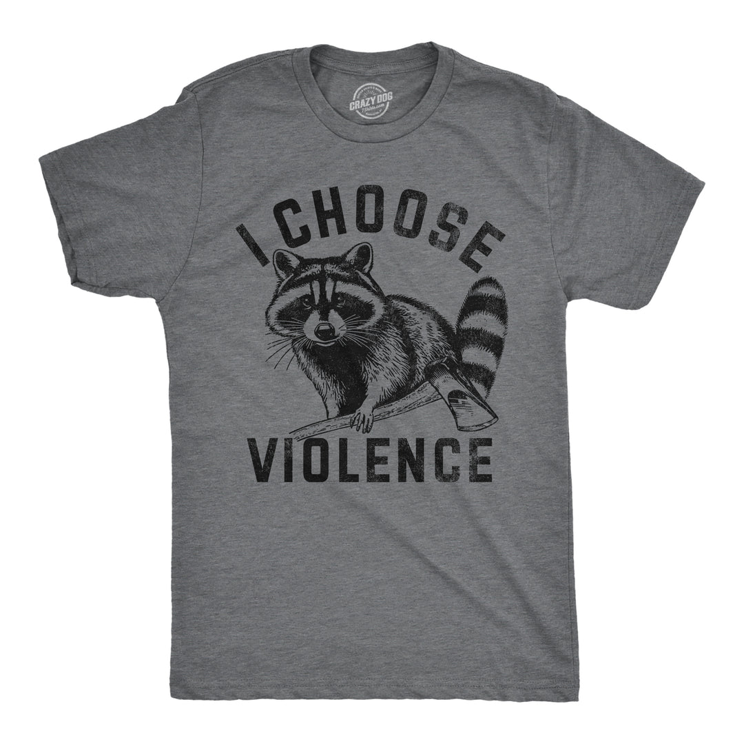 Funny Dark Heather Grey - I Choose Violence I Choose Violence Mens T Shirt Nerdy animal sarcastic Tee