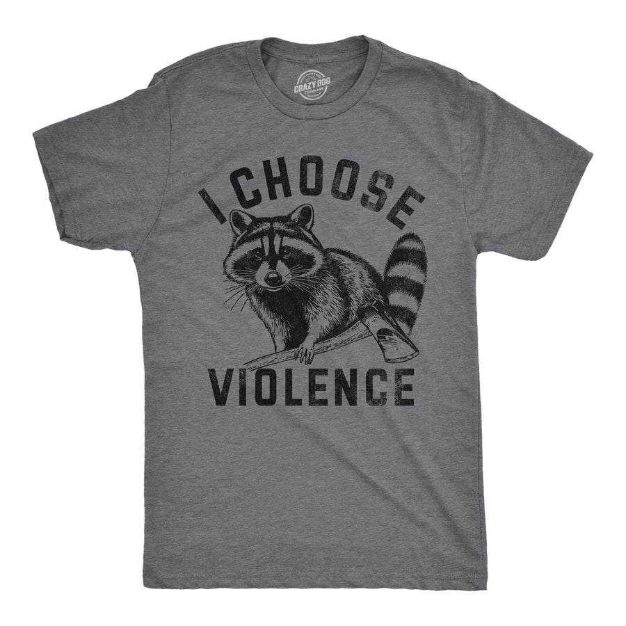 Funny Dark Heather Grey - I Choose Violence I Choose Violence Mens T Shirt Nerdy animal sarcastic Tee