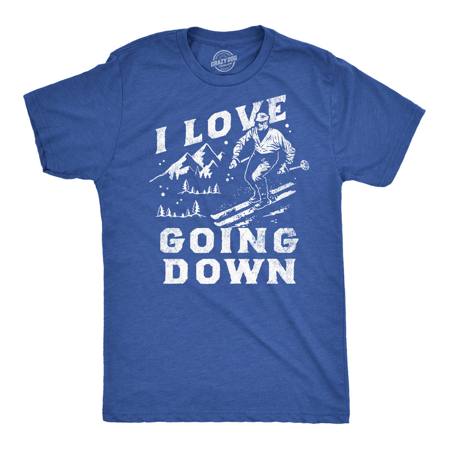 Funny Heather Royal - Love Going Down I Love Going Down Mens T Shirt Nerdy sarcastic Tee
