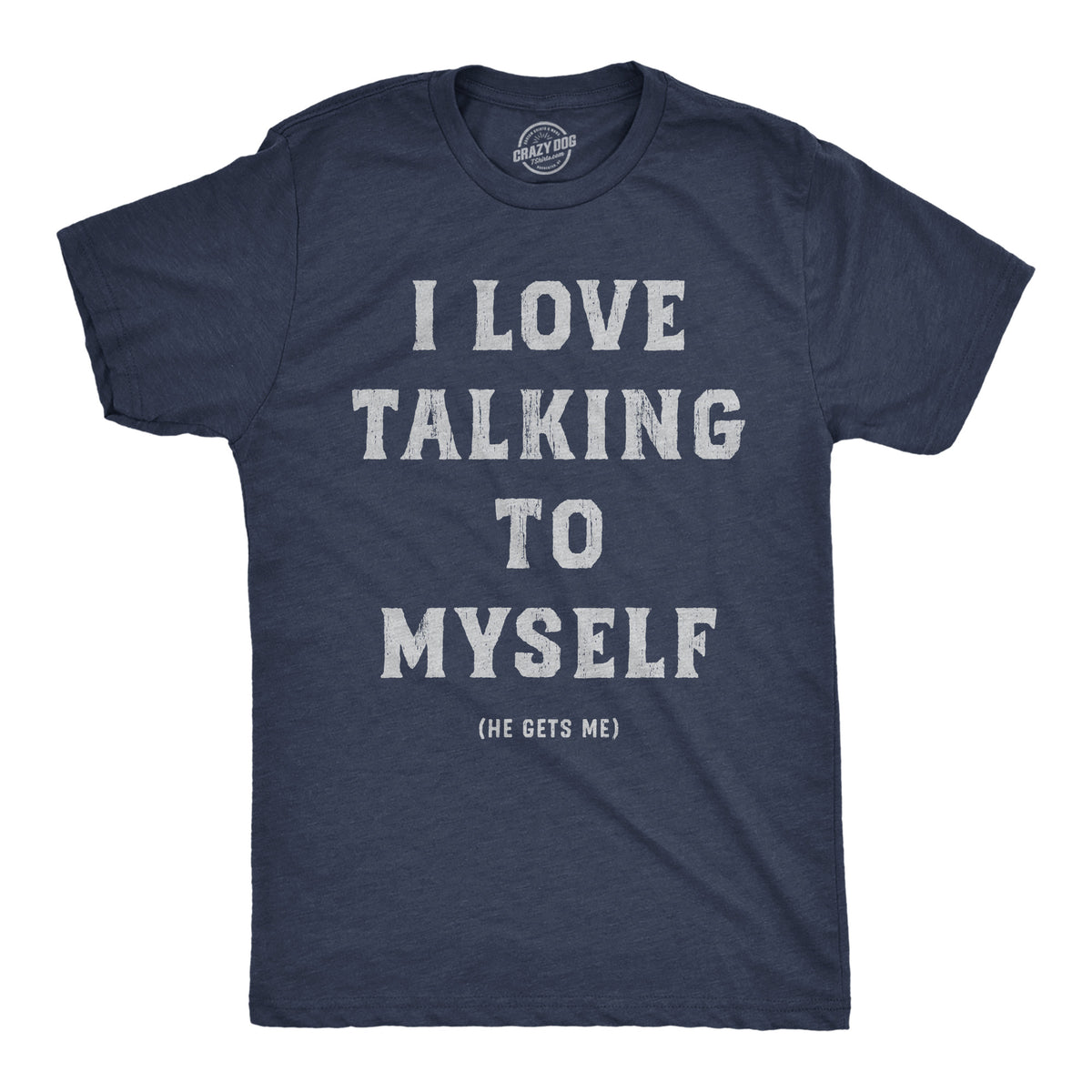 Funny Heather Navy - Love Talking To Myself I Love Talking To Myself Mens T Shirt Nerdy introvert sarcastic Tee