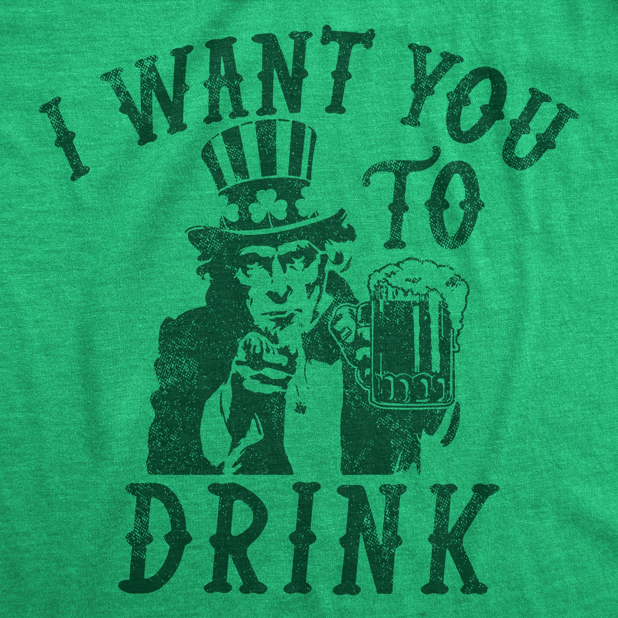 Funny Heather Green - Want You To Drink I Want You To Drink Womens T Shirt Nerdy Saint Patrick's Day Drinking Tee